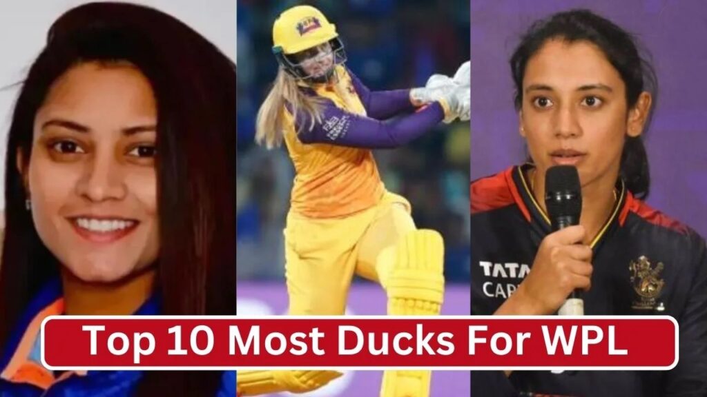 Top 10 Most Ducks For WPL