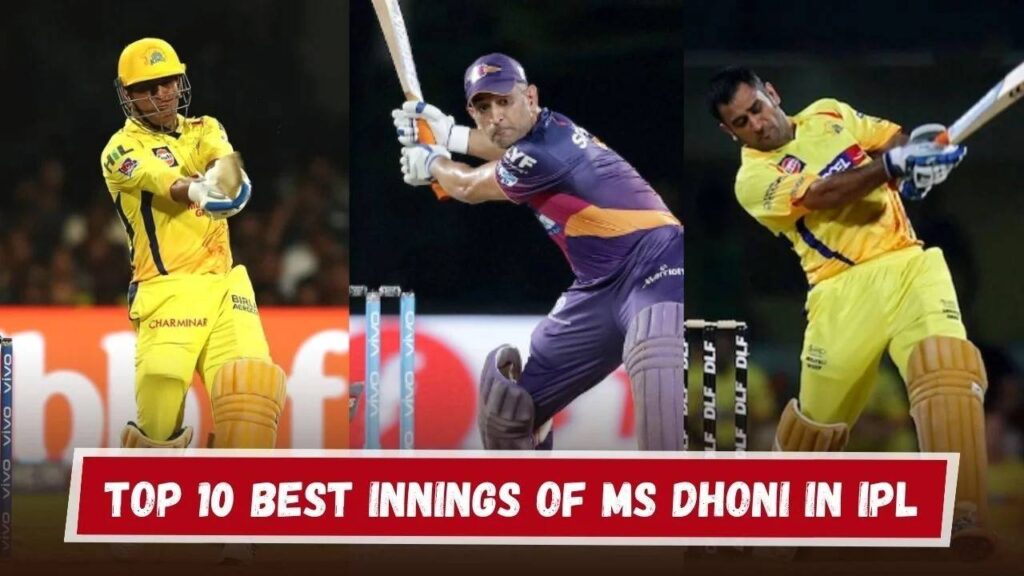 Best Innings of MS Dhoni in IPL
