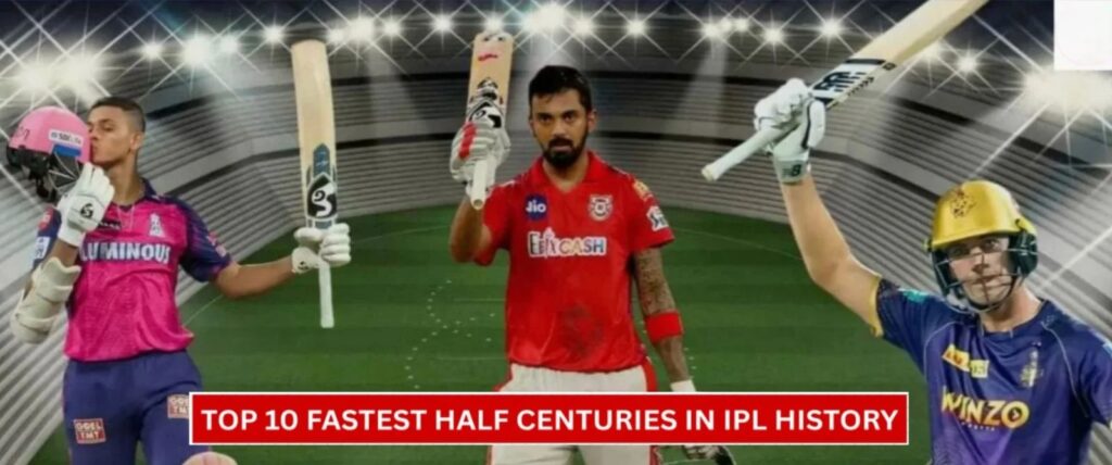 Top 10 Fastest Half century in IPL history