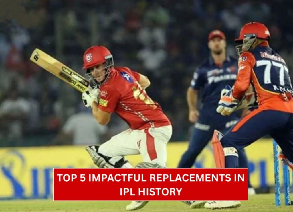 Most Impactful Last-Minute Replacements in IPL